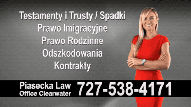 Polski, Adwokat Rozwodowy, Tampa, Polish, attorney, lawyer, Florida, Floryda, Agnieszka Piasecka, Aga Piasecka, Wypadki, Testament, Trust, Rozwód