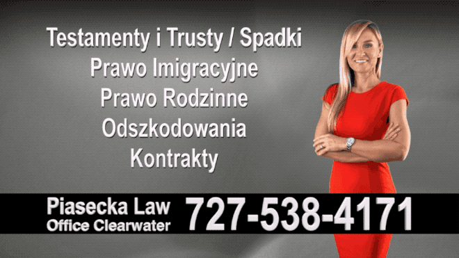 Polski, Adwokat, Valrico, Polish, attorney, lawyer, Florida, Floryda, Agnieszka Piasecka, Aga Piasecka, Wypadki, Testament, Trust, Rozwód